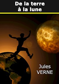 De la terre à la lune - Jules Verne - E-Book