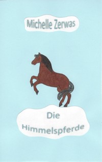 Die Himmelspferde - Zerwas Michelle - E-Book