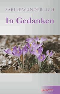 In Gedanken - Sabine Wunderlich - E-Book