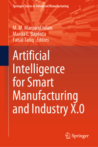 Artificial Intelligence for Smart Manufacturing and Industry X.0 -  - E-Book