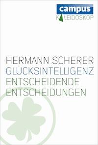 Glücksintelligenz - Hermann  Scherer - E-Book