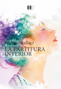 La partitura interior - Réginald Gaillard - E-Book