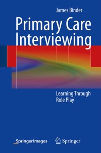 Primary Care Interviewing - James Binder - E-Book