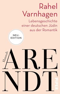 Rahel Varnhagen - Hannah Arendt - E-Book