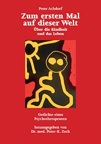 Zum ersten Mal auf dieser Welt - Peter Achdorf - E-Book