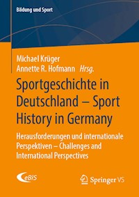 Sportgeschichte in Deutschland - Sport History in Germany -  - E-Book