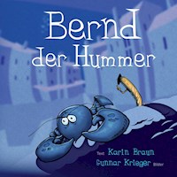 Bernd der Hummer - Karin Braun - E-Book