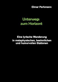 Unterwegs zum Horizont - Elmar Perkmann - E-Book