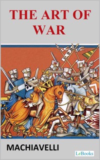 The Art of War -  Machiavelli - Niccoló Machiavelli - E-Book