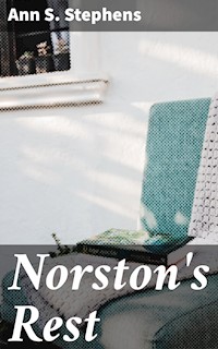 Norston's Rest - Ann S. Stephens - E-Book