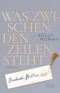 Bookish Belles – Was zwischen den Zeilen steht - Kelly Moran - E-Book