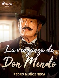 La venganza de Don Mendo - Pedro Muñoz Seca - E-Book
