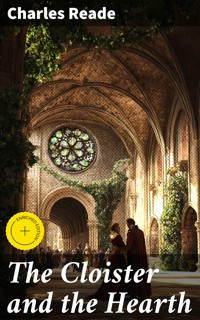The Cloister and the Hearth - Charles Reade - E-Book