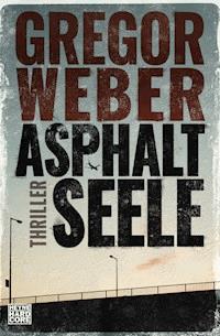 Asphaltseele - Gregor Weber - E-Book