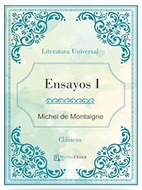 Ensayos I - Michel De Montaigne - E-Book