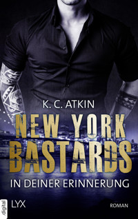 New York Bastards - In deiner Erinnerung - K. C. Atkin - E-Book