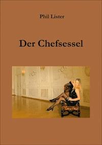 Der Chefsessel - Phil Lister - E-Book