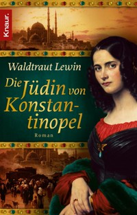 Die Jüdin von Konstantinopel - Waltraut Lewin - E-Book