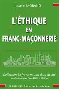 Éthique en franc-maçonnerie - Josselin Morand - E-Book