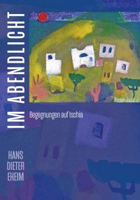 Im Abendlicht - Hans Dieter Eheim - E-Book