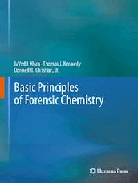 Basic Principles of Forensic Chemistry - JaVed I. Khan - E-Book