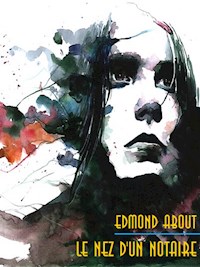 Le Nez d'un Notarie - Edmond About - E-Book