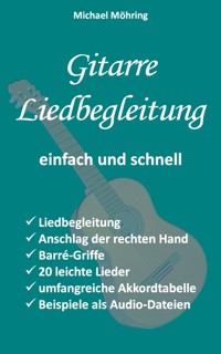 Gitarre Liedbegleitung - Michael Möhring - E-Book