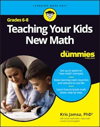 Teaching Your Kids New Math, 6-8 For Dummies - Kris Jamsa - E-Book