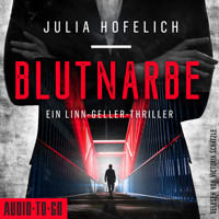 Blutnarbe - Linn Geller, Band 3 (ungekürzt) - Julia Hofelich - Hörbuch