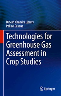 Technologies for Green House Gas Assessment in Crop Studies - Dinesh Chandra Uprety - E-Book