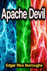 Apache Devil - Edgar Rice Burroughs - E-Book