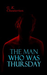 The Man Who Was Thursday - G.K. Chesterton - E-Book