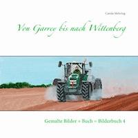 Von Garrey bis nach Wittenberg - Carola Mehring - E-Book