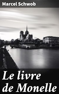 Le livre de Monelle - Marcel Schwob - E-Book
