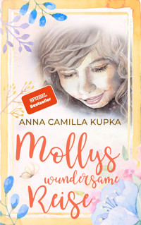 Mollys Wundersame Reise - Anna Kupka - E-Book
