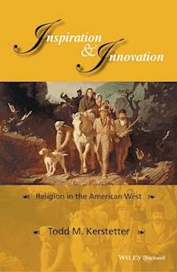 Inspiration and Innovation - Todd M. Kerstetter - E-Book