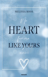 No Heart for me like yours - Melissa Roos - E-Book