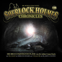 Sherlock Holmes Chronicles, Folge 106: Die Bruce Partington Pläne - Sir Arthur Conan Doyle - Hörbuch