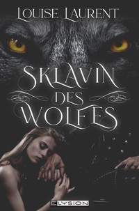 Sklavin des Wolfes - Louise Laurent - E-Book