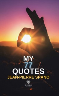 My 77 quotes - Jean-Pierre Spano - E-Book