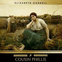 Cousin Phillis - Elizabeth Gaskell - Hörbuch