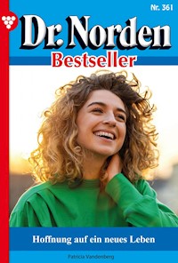 Hoffnung auf ein neues Leben - Patricia Vandenberg - E-Book