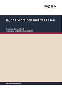 Ja, das Schreiben und das Lesen - Johann Strauß - E-Book