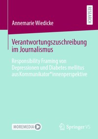 Verantwortungszuschreibung im Journalismus - Annemarie Wiedicke - E-Book