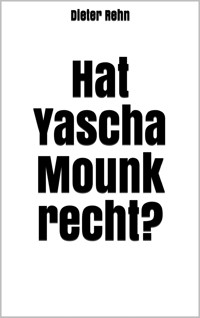 Hat Yascha Mounk recht? - Dieter Rehn - E-Book