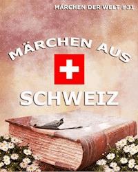 Märchen aus Schweiz -  - E-Book