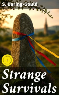 Strange Survivals - S. Baring-Gould - E-Book