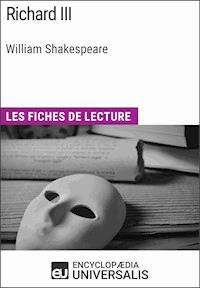 Richard III de William Shakespeare - Encyclopaedia Universalis - E-Book