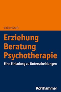 Erziehung - Beratung - Psychotherapie - Volker Kraft - E-Book