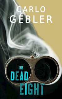 The Dead Eight - Carlo Gébler - E-Book